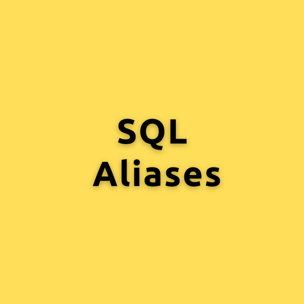 SQL Aliases